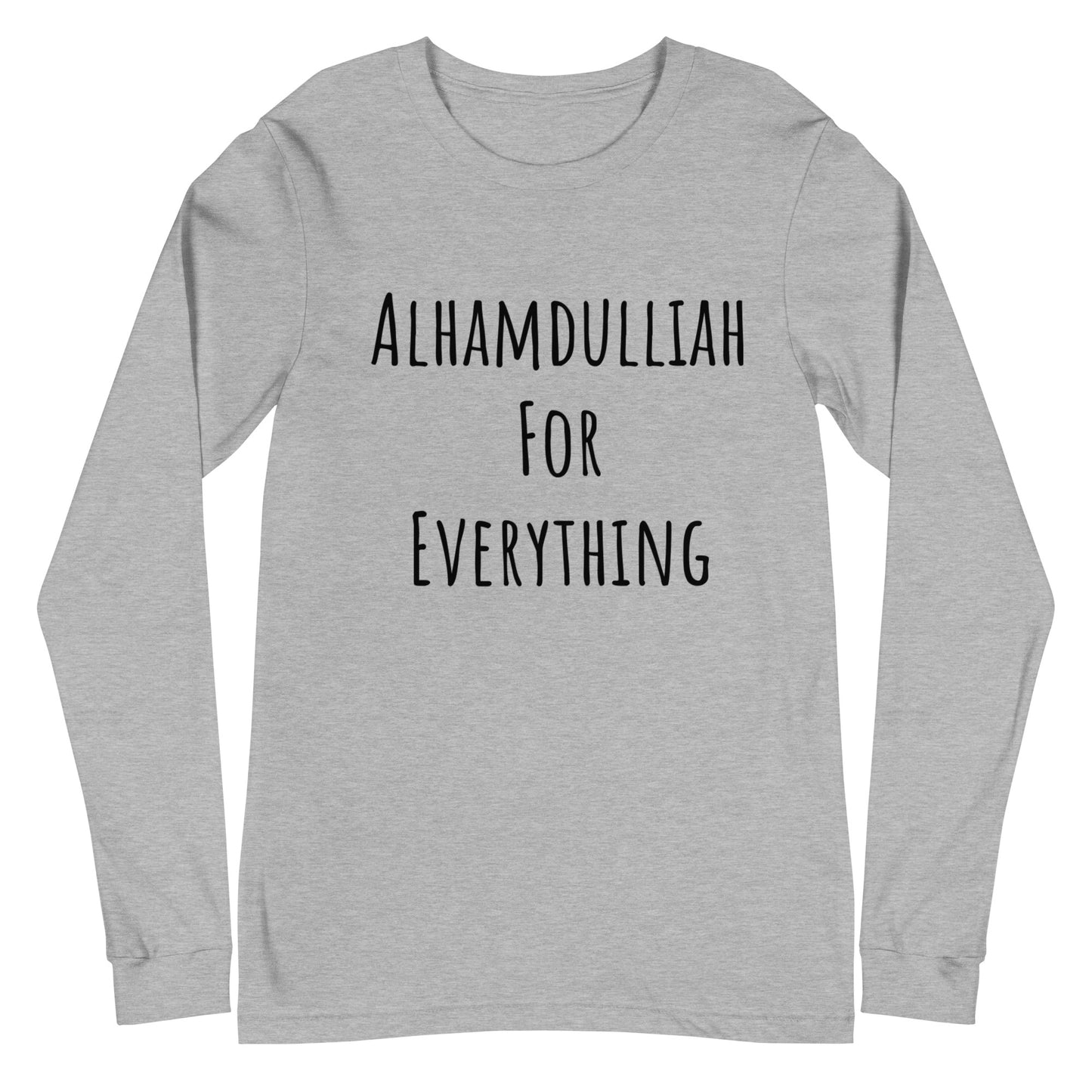 Alhamdulliah for everything Unisex Long Sleeve Tee