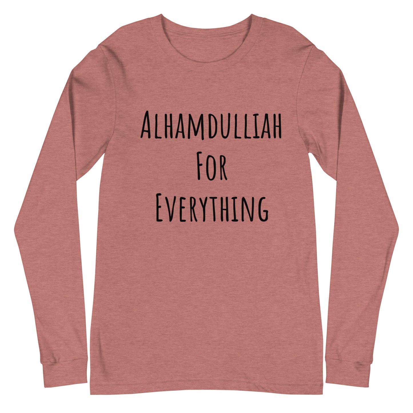Alhamdulliah for everything Unisex Long Sleeve Tee