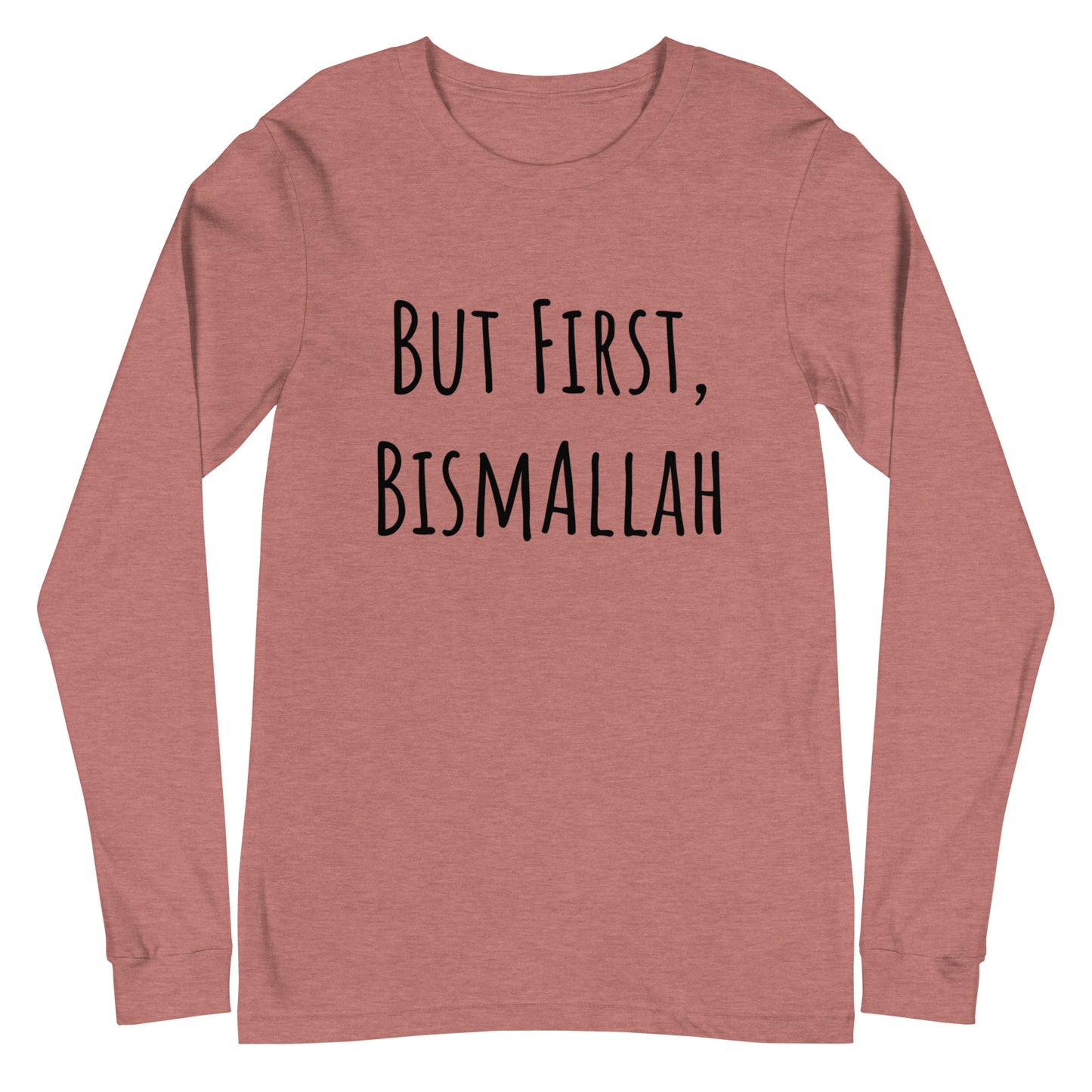 But first, BismAllah Unisex Long Sleeve Tee